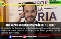 Campaña de ‘El Tigre’ denuncia amenazas en el Huila