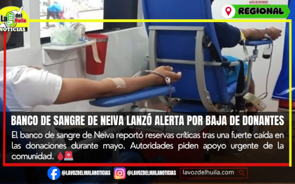 Banco de sangre de Neiva enfrenta preocupante baja de donantes