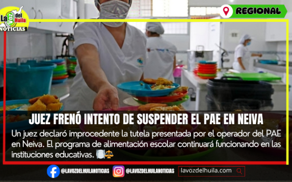 Juez negó tutela que buscaba frenar ejecución del PAE en Neiva