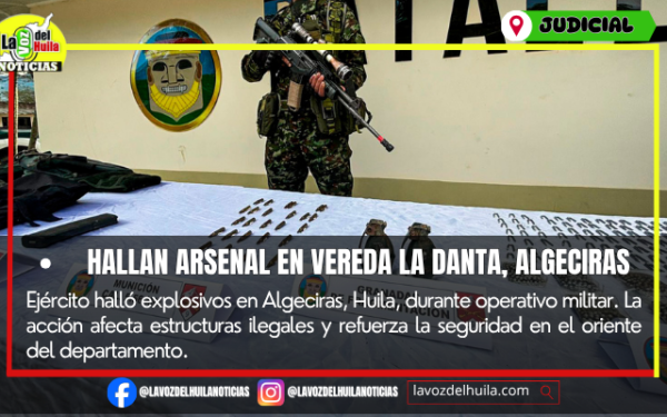 Hallan arsenal en vereda La Danta, Algeciras