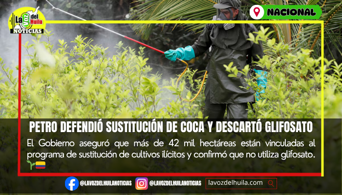 Petro defiende sustitución de coca y descarta uso de glifosato