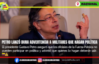 Petro advirtió salida de militares que hagan política